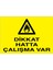 Dikkat Hatta Çalışma Var Uyarı Tabelası - 35 x 50 Foreks - DG31 1