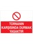 Tornanın Karşısında Durmak Yasaktır Uyarı Tabelası - 20 x 30 Foreks - TPCF13 1