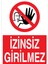 İzinsiz Girilmez Uyarı Tabelası - 35 x 50 Foreks - Gç4 1