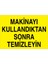 Makinayı Kullandıktan Sonra Temizleyin Uyarı Tabelası - 20 x 30 Foreks - BAAY19 1
