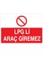 Lpgli Araç Giremez Uyarı Tabelası - 70 x 100 Foreks - DG40 1
