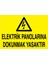Elektrik Panolarına Dokunmak Yasaktır Uyarı Tabelası - 70 x 100 Foreks - PAN12 1