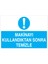 Makinayı Kullandıktan Sonra Temizle Uyarı Tabelası - 70 x 100 Foreks - Baay2 1