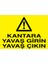 Kantara Yavaş Girin Yavaş Çıkın Uyarı Tabelası - 50 x 70 Foreks - ŞAKY32 1