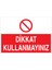 Dikkat Kullanmayınız Uyarı Tabelası - 20 x 30 Foreks - M57 1