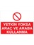 Yetkin Yoksa Araç ve Araba Kullanma Uyarı Tabelası - 70 x 100 Foreks - ŞAKY49 1