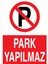 Park Yapılmaz Uyarı Tabelası - 35 x 50 Foreks - PY39 1