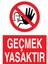 Geçmek Yasaktır Uyarı Tabelası - 20 x 30 Foreks - Gç3 1