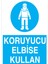 Koruyucu Elbise Kullan Uyarı Tabelası - 20 x 30 Foreks - Ie8 1