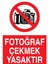 Fotoğraf Çekmek Yasaktır Uyarı Tabelası - 50 x 70 Foreks - Kc2 1