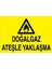 Doğalgaz Ateşle Yaklaşma Uyarı Tabelası - 50 x 70 Foreks - DG36 1