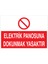 Elektrik Panosuna Dokunmak Yasaktır Uyarı Tabelası - 70 x 100 Foreks - PAN19 1