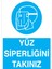 Yüz Siperliğini Takınız Uyarı Tabelası - 70 x 100 Foreks - Yk7 1