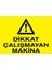 Dikkat Çalışmayan Makina Uyarı Tabelası - 20 x 30 Foreks - M47 1