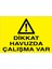 Dikkat Havuzda Çalışma Var Uyarı Tabelası - 70 x 100 Foreks - Hy3 1