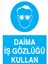 Daima İş Gözlüğü Kullan Uyarı Tabelası - 35 x 50 Foreks - Gk8 1