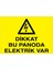 Dikkat Bu Panoda Elektrik Var Uyarı Tabelası - 20 x 30 Alüminyum Kompozit Panel - Pan7 1