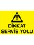 Dikkat Servis Yolu Uyarı Tabelası - 20 x 30 Foreks - Şaky8 1