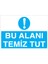 Bu Alanı Temiz Tut Uyarı Tabelası - 35 x 50 Foreks - TD22 1