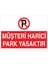 Müşteri Harici Park Yasaktır Uyarı Tabelası - 50 x 70 Foreks - Py5 1