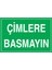 Çimlere Basmayın Uyarı Tabelası - 70 x 100 Foreks - Çev1 1
