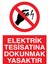 Elektrik Tesisatına Dokunmak Yasaktır Uyarı Tabelası - 70 x 100 Foreks - E8 1