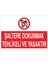 Şaltere Dokunmak Tehlikeli ve Yasaktır Uyarı Tabelası - 20 x 30 Foreks - Ş4 1