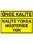 Önce Kalite Uyarı Tabelası - 35 x 50 Foreks - KA29 1