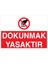 Dokunmak Yasaktır Uyarı Tabelası - 70 x 100 Foreks - M7 1