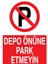 Depo Önüne Park Etmeyin Uyarı Tabelası - 70 x 100 Foreks - PY31 1