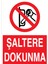 Şaltere Dokunma Uyarı Tabelası - 35 x 50 Foreks - Ş20 1