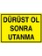 Dürüst Ol Sonra Utanma Uyarı Tabelası - 35 x 50 Foreks - Gs2 1
