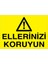 Ellerinizi Koruyun Uyarı Tabelası - 70 x 100 Foreks - M115 1