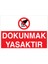 Dokunmak Yasaktır Uyarı Tabelası - 20 x 30 Foreks - M7 1