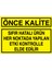 Önce Kalite Uyarı Tabelası - 20 x 30 Foreks - KA24 1