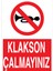 Klakson Çalmayınız Uyarı Tabelası - 20 x 30 Foreks - ŞAKY59 1