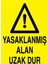 Yasaklanmış Alan Uzak Dur Uyarı Tabelası - 20 x 30 Foreks - YAS56 1