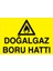 Dikkat Doğalgaz Boru Hattı Uyarı Tabelası - 20 x 30 Foreks - DG33 1