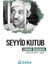 Seyyid Kutub Öncülerin İzinde - Ferhat Özbadem 1