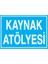 Kaynak Atölyesi Uyarı Tabelası - 20 x 30 Foreks - Atö6 1