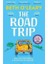The Road Trip: The Utterly Heart Warming And Joyful Novel From The Author Of The Flatshare 1