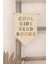 Çocuk Odası Dekor, Duvar Süsü, Ahşap Bebek Odası Dekor, Canvas Flama, Cool Kids Read Books 1
