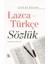 Lazca-Türkçe Sözlük - Goichi Kojima 1