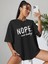 Kadın Oversize T-Shirt Nope Not Today Baskılı 1