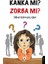 Zorbalık- Seni Çıtır Çıtır Yerim Kanka Mı? Zorba Mı? 1
