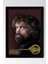Game Of Thrones Tyrion Lannister Çerçeveli Tablo - Taht Oyunları Dizi Posteri Tablo 1