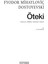 Öteki - Fyodor Mihayloviç Dostoyevski 4
