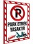 Park Etmek Yasaktır Pvc Kaplama Uyarısı (30X42 Cm) 1