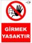 LR-IS6803 Girmek Yasaktır Yazılı Pvc Uyarı Ikaz Levhası 1