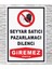 Seyyar Satıcı Pazarlamacı Dilenci Giremez Levhası 25X35 cm Dekota 1